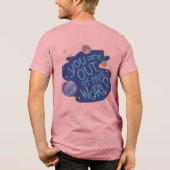 T-shirt En Tri-matière #YouAreOutOfThisWorldT-Shirt (Verso)
