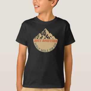 T-shirt Encore un demi-kilomètre ou plus - Randonnée