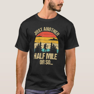 T-shirt Encore Un Demi-Mile Ou Une Escalade Randonnée