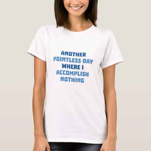 T-shirt Encore une journée sans poignets (Devant)