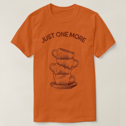 T-shirt Encore une tasse de café empilée (Design devant)