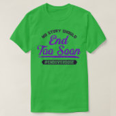 T-shirt End Overdose No Story Should End Too Soon (Design devant)