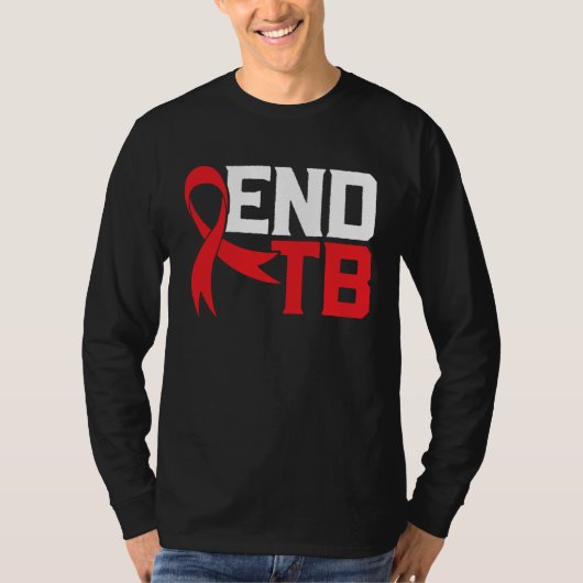 T-shirt End TB Tuberculosis Warrior Tuberculosis Awareness (Devant)