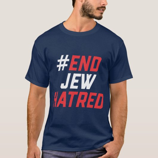 T-shirt #EndJewHatred (Devant)