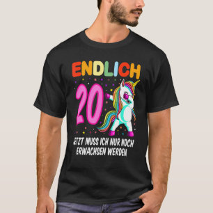 T-shirt Endlich 20 jetzt ich nur noch noch Arwachsenwerden