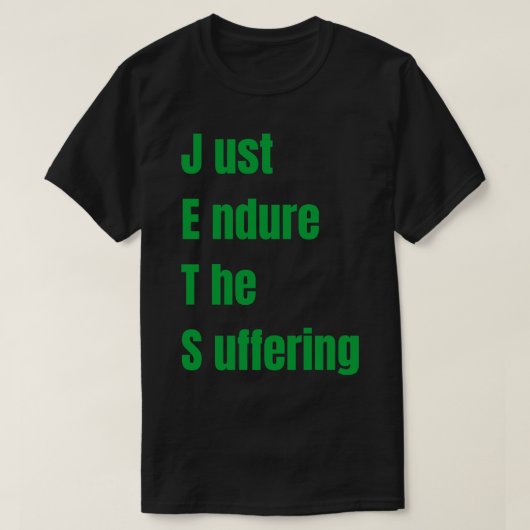 T-shirt endure juste la souffrance (Design devant)