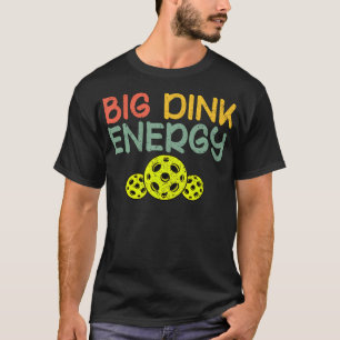 T-shirt Énergie de gros dink rétro Pickleball Drôle de bal