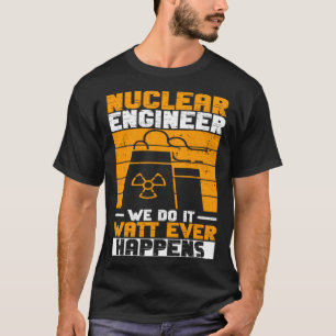 T-shirt Énergie Nucléaire Et Ingénieur Nucléaire