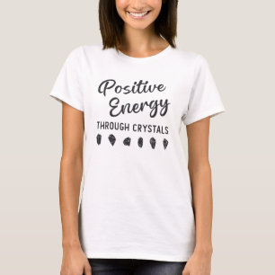 T-shirt Energie Positive Crystal À Travers Crystals Healer