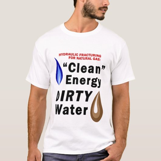 T-shirt Énergie propre ; T des hommes sales de l'eau (Devant)