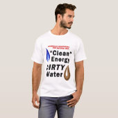 T-shirt Énergie propre ; T des hommes sales de l'eau (Devant entier)