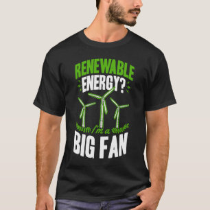 T-shirt Énergie renouvelable Je suis un grand fan de Turbi