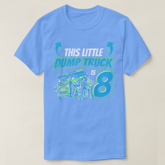 T-shirt Enfants Ce Petit Camion De Décharge Est 8 Chig De  (Design devant)