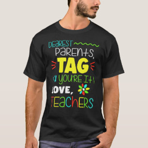 T-shirt Enfants Chers parents Tag You It Love Enseignant