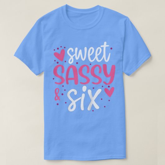 T-shirt Enfants Coeurs Sweet Sassy et Si 6 Ans 6e Bir (Design devant)