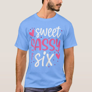T-shirt Enfants Coeurs Sweet Sassy et Si 6 Ans 6e Bir