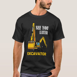T-shirt Enfants Enfants Vous Voir Plus Tard Excavateur Pou