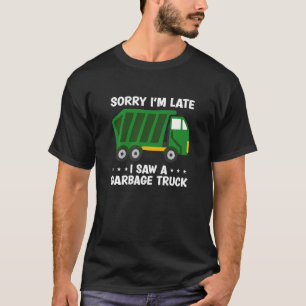 T-shirt Enfants Garbage Truck Garys Désolé Je Suis En Reta