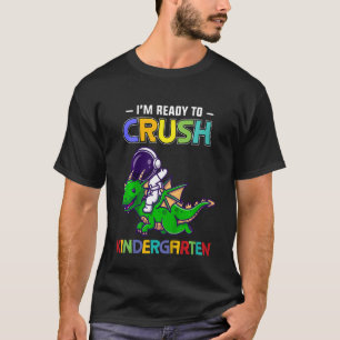 T-shirt Enfants Je suis prêt à écraser jardin d'enfants Di