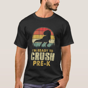 T-shirt Enfants Je suis prêt à écraser Pré K Dinosaur Rex