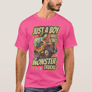 T-shirt Enfants Juste Un Garçon Qui Aime Monster Trucks Tr