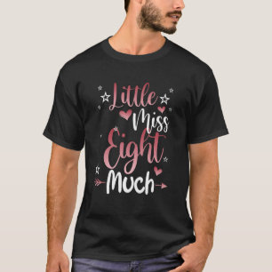 T-shirt Enfants Lil' Miss Huit Tout 8ème anniversaire 8 an