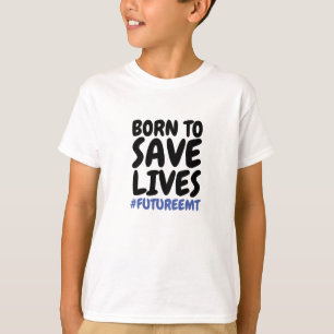 T-shirt Enfants nés pour sauver des vies EMT