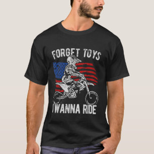 T-shirt Enfants Oubliez Les Jouets Je Veux Ride Enfants