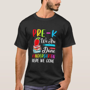 T-shirt Enfants Pré K Nous Avons Fini maternelle Ici Nous