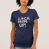 T-shirt "Enfermez-le !" Avec le gros visage d'atout (Devant)