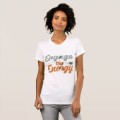 T-shirt Engage the Energy" (Girl Gym Edition) (Devant entier)