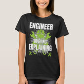 T-shirt Engineer I'm Not Arguing Engineering Quote Engine (Devant)