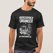 T-shirt Engineer in Progress Engineering Future Aerospace (Devant)