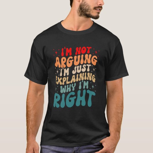 T-shirt Engineer Quote I'm Not Arguing Engineering Enginee (Devant)
