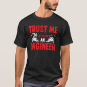T-shirt Engineering School Trust me Im almost an Engineer (Devant)