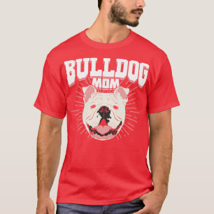 T-shirt English British Bulldog Mom Dog Mother Gift
