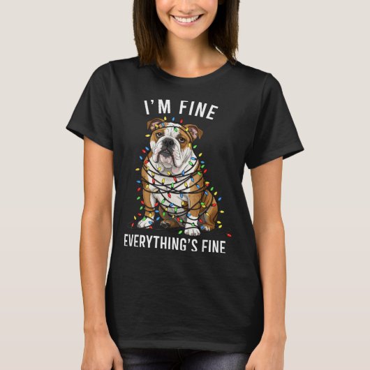 T-shirt English Bulldog Christmas I'm Fine Everything Is F (Devant)
