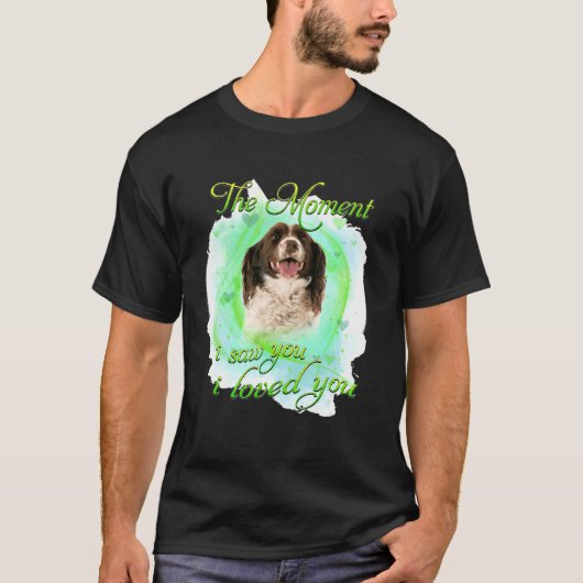 T-shirt English Springer Spaniel Dog I Loved You (Devant)