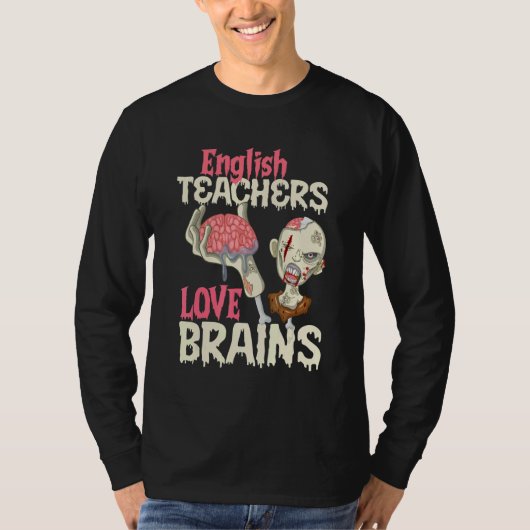 T-shirt English Teachers Love Brains Halloween (Devant)