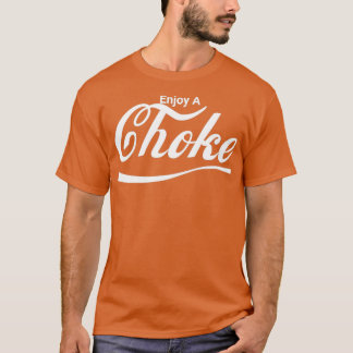 T-shirt Enjoy A Choke 2