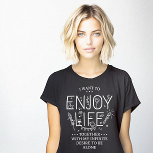 T-shirt Enjoy Life Together Introvert Version Funny