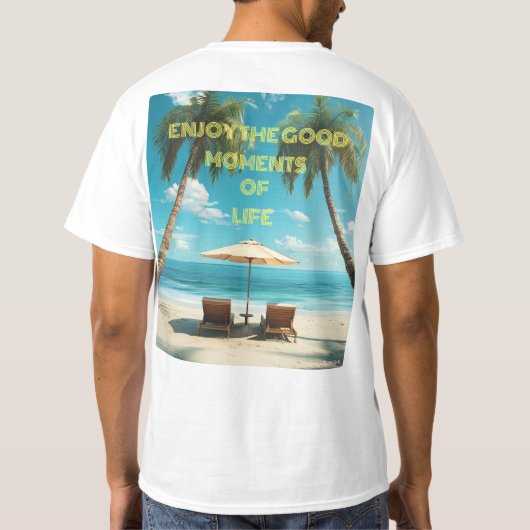 T-shirt Enjoy the good moments of life (Dos)