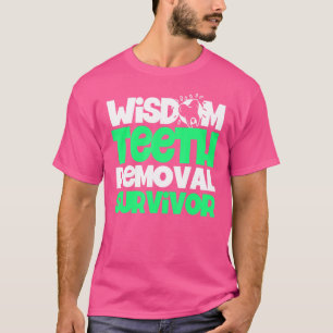 T-shirt Enlèvement des dents de sagesse Survivant Patient