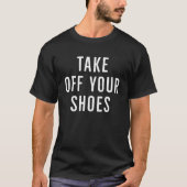 T-shirt Enlevez vos chaussures 2022 Sarcastique hommes fem (Devant)