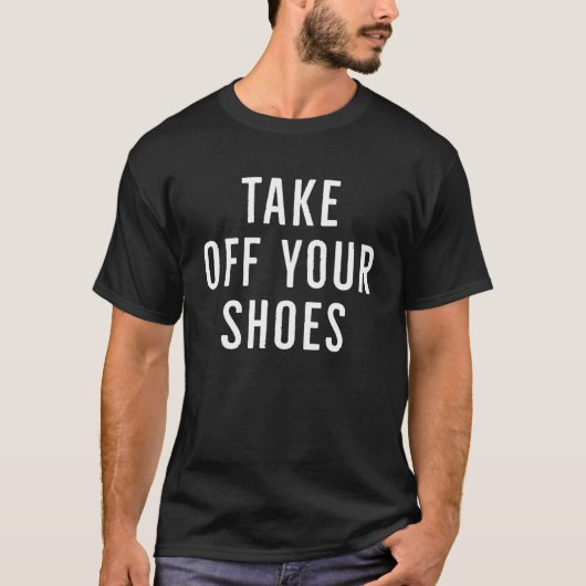T-shirt Enlevez vos chaussures 2022 Sarcastique hommes fem (Devant)