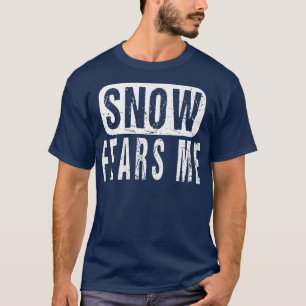 T-shirt Enneigement m'effraie Chauffeur de neige Opérateur