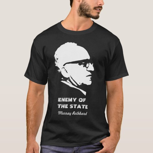 T-shirt Ennemi de Murray Rothbard de l'état (Devant)