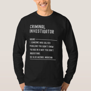 T-shirt Enquêteur criminel Définition Titre du poste