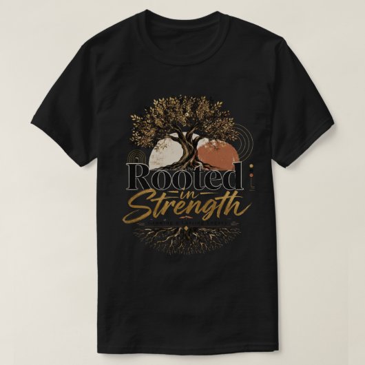 T-shirt Enraciné dans la force (Design devant)