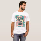 T-Shirt Enregistrer Les Vibes - Vibes De Paix Et R (Devant entier)